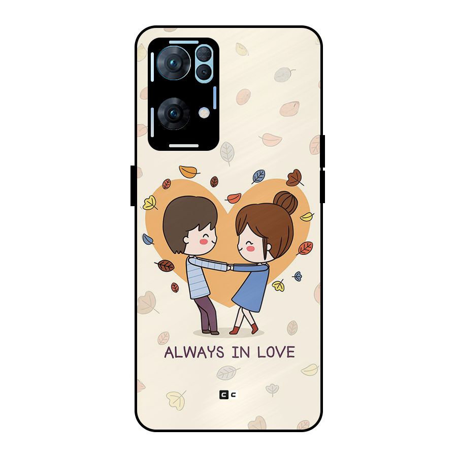 Always In Love Metal Back Case for Oppo Reno7 Pro 5G
