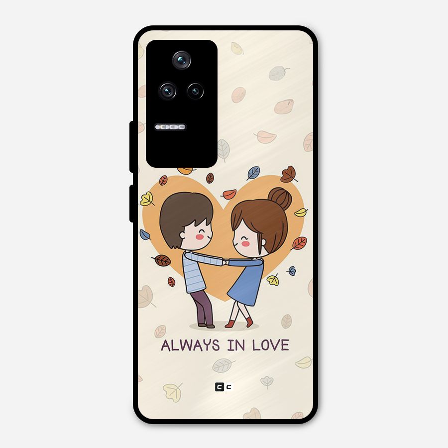Always In Love Metal Back Case for Poco F4 5G