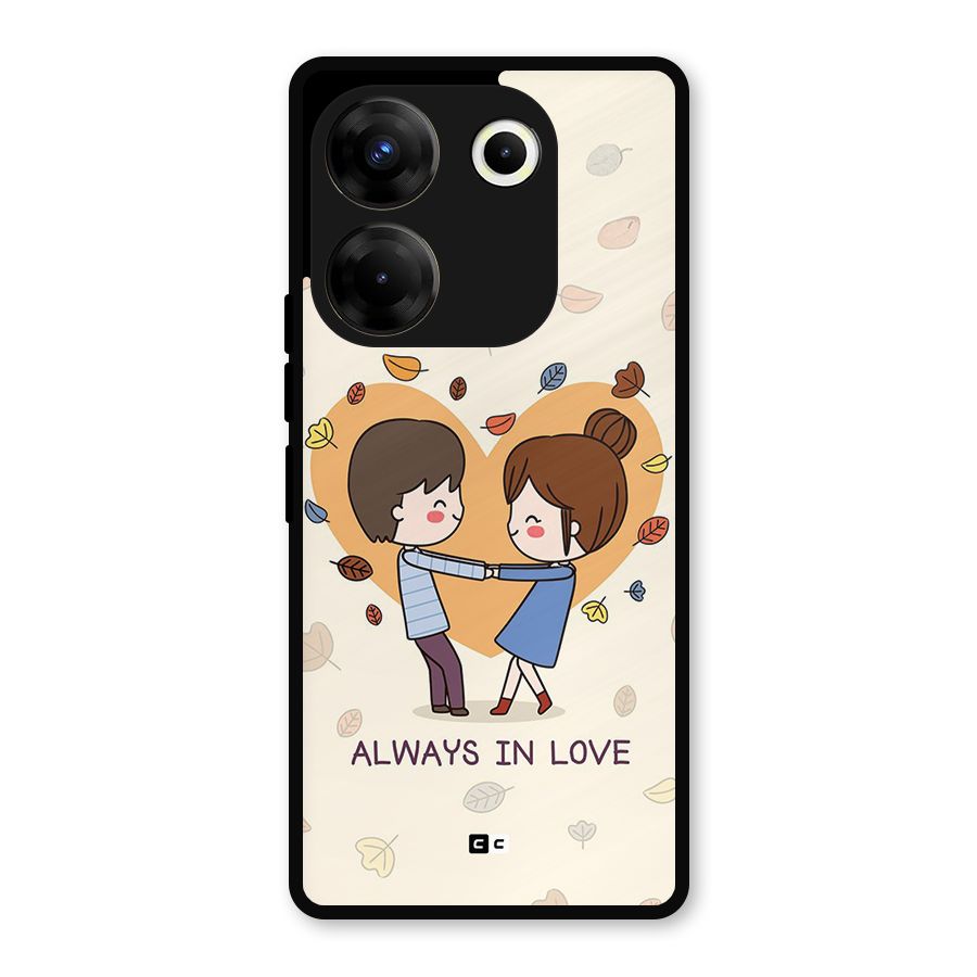 Always In Love Metal Back Case for Tecno Camon 20 Pro