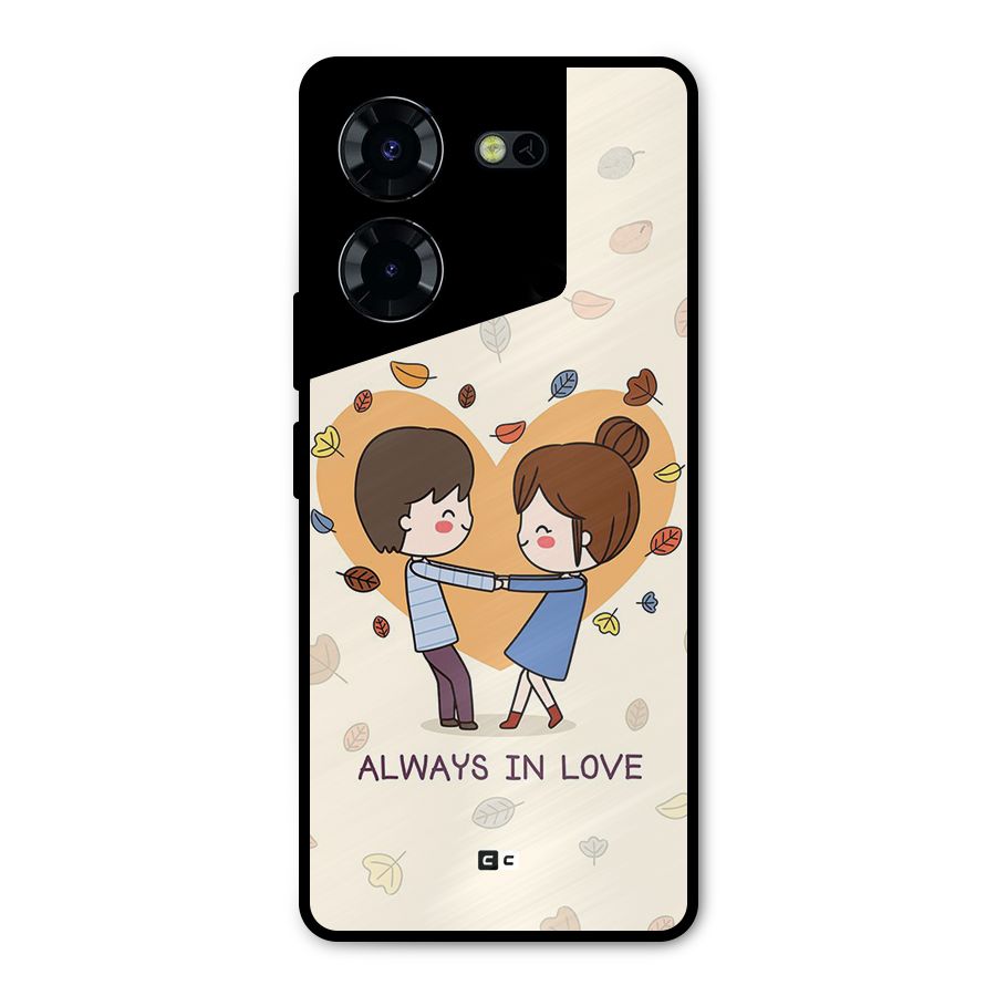 Always In Love Metal Back Case for Tecno Pova 5 Pro 5G