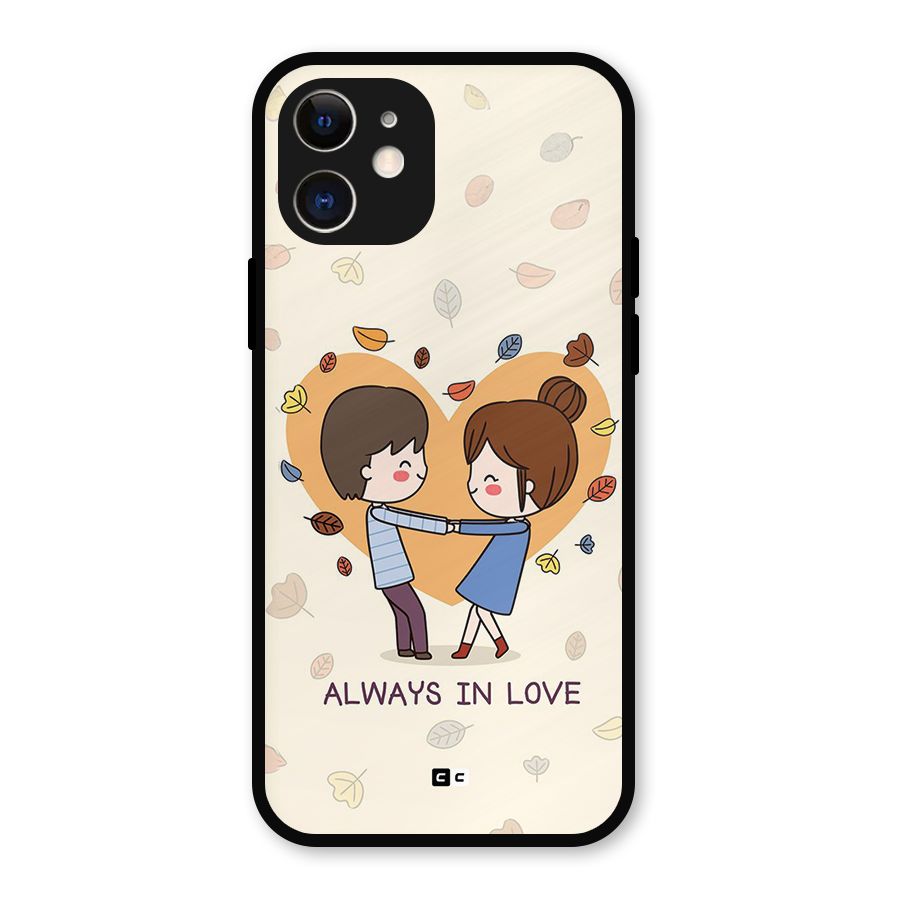 Always In Love Metal Back Case for iPhone 12