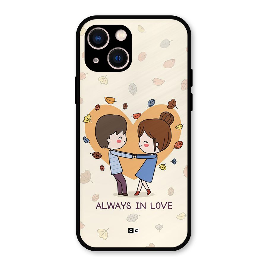 Always In Love Metal Back Case for iPhone 13
