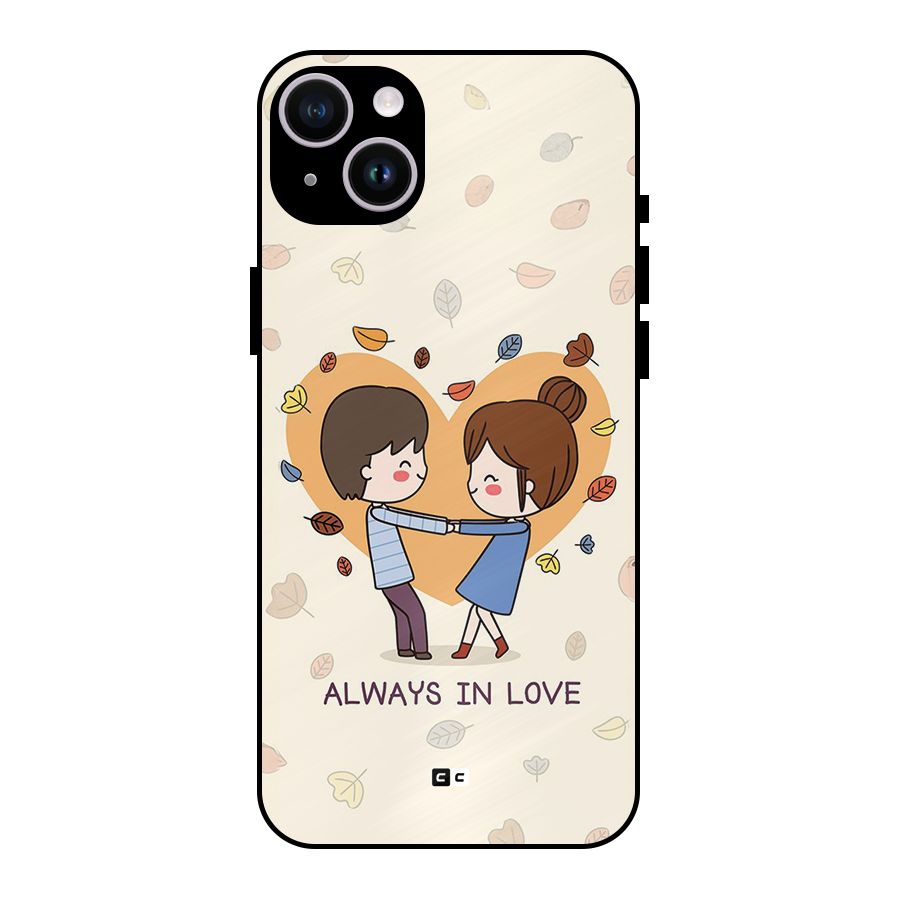 Always In Love Metal Back Case for iPhone 14 Plus