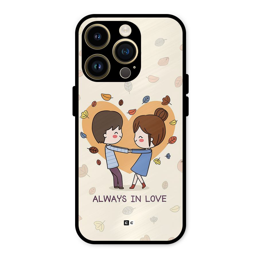 Always In Love Metal Back Case for iPhone 14 Pro