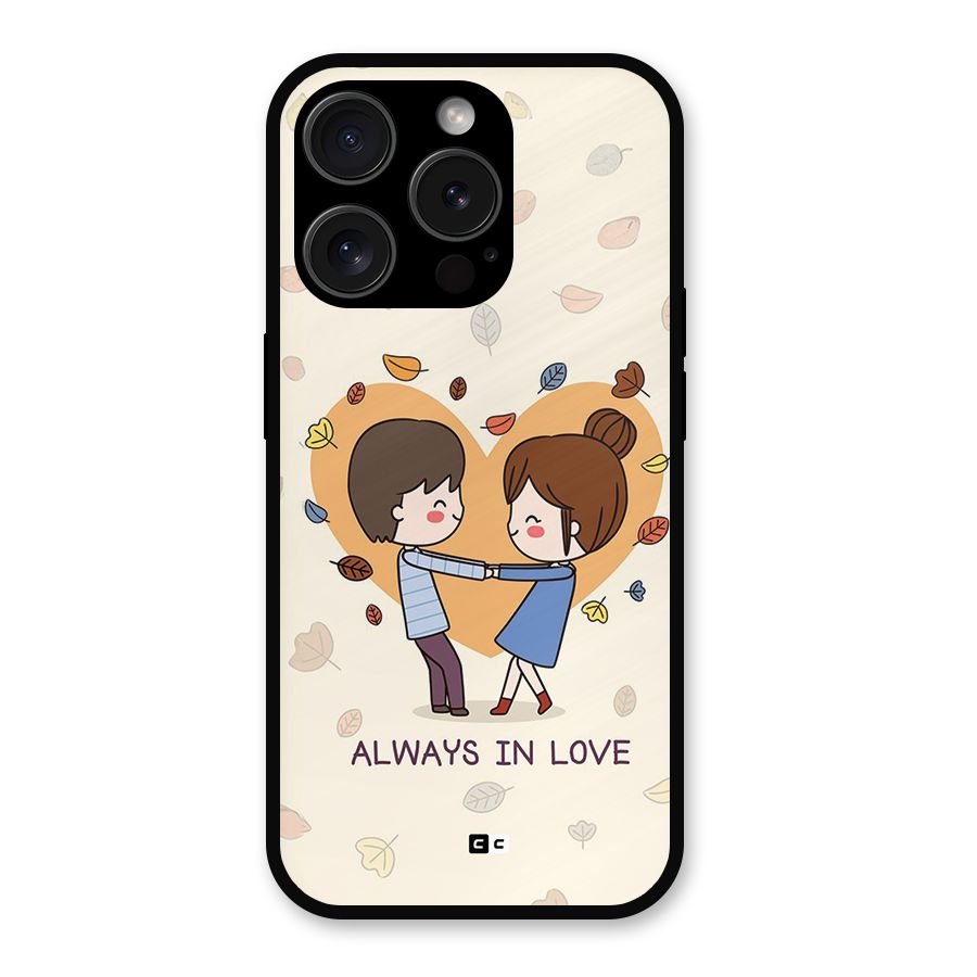 Always In Love Metal Back Case for iPhone 15 Pro