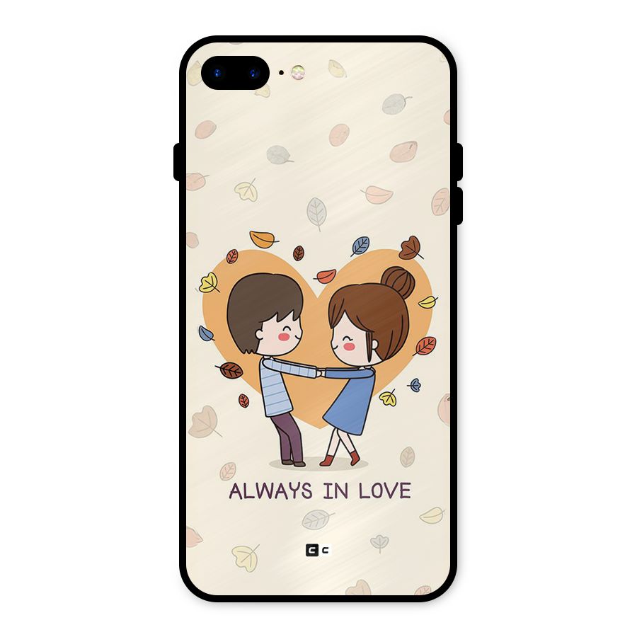 Always In Love Metal Back Case for iPhone 7 Plus