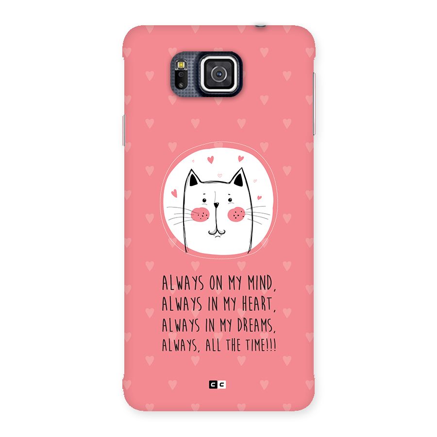 Always In Mind Back Case for Galaxy Alpha