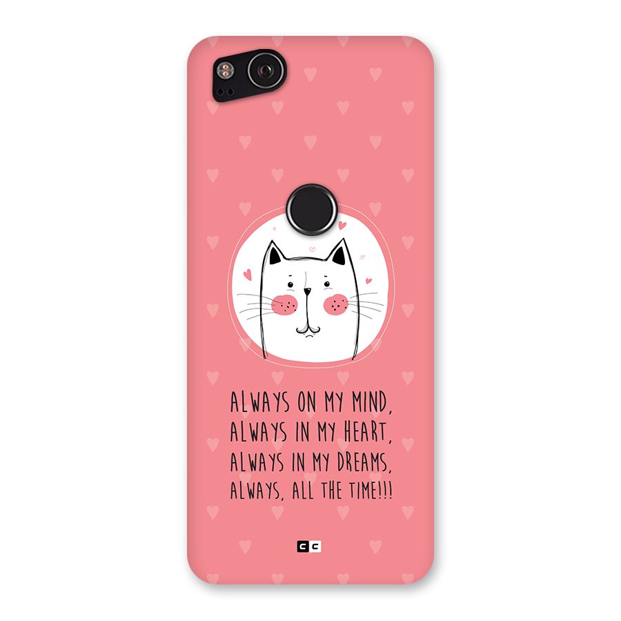 Always In Mind Back Case for Google Pixel 2