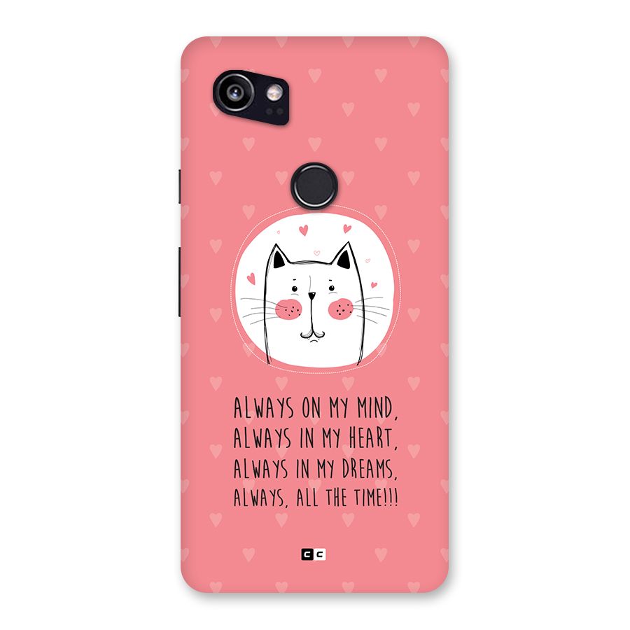 Always In Mind Back Case for Google Pixel 2 XL