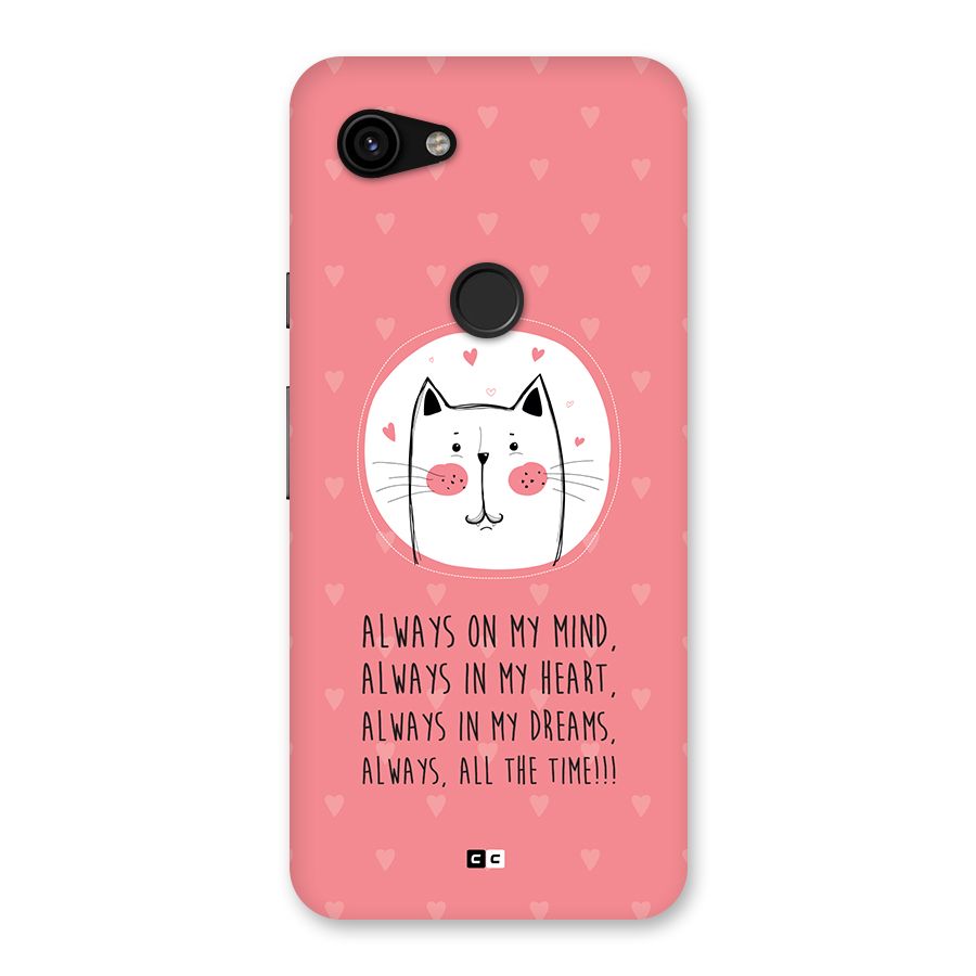 Always In Mind Back Case for Google Pixel 3a