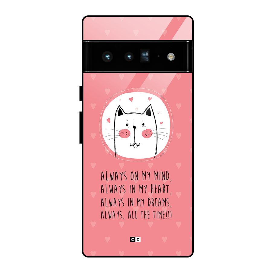 Always In Mind Glass Back Case for Google Pixel 6 Pro