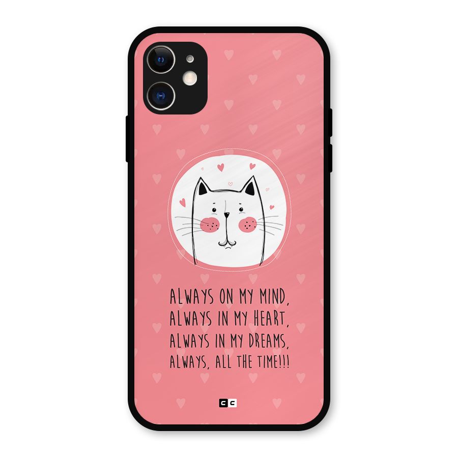 Always In Mind Metal Back Case for iPhone 11