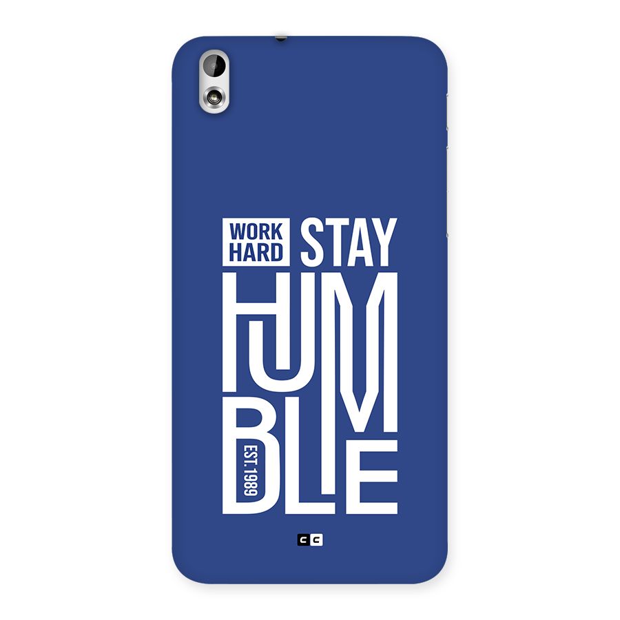 Always Stay Humble Back Case for Desire 816g