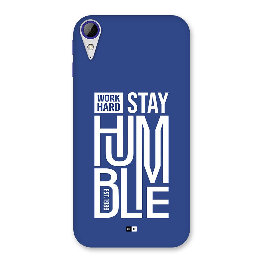 Always Stay Humble Back Case for Desire 830