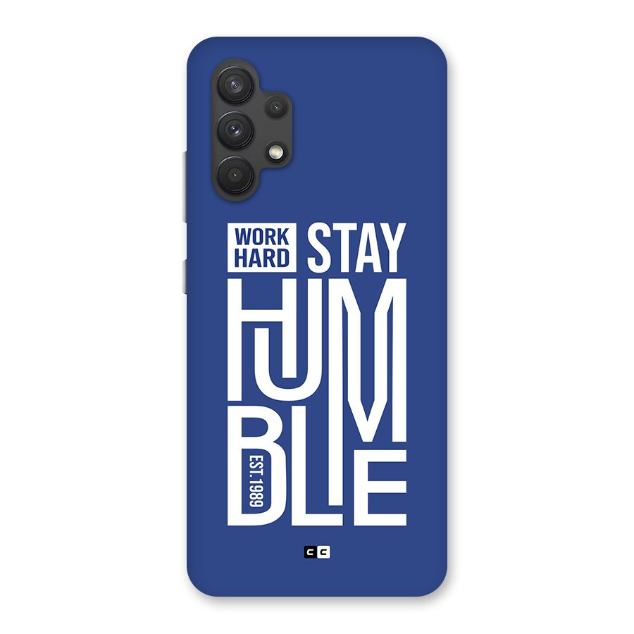 Always Stay Humble Back Case for Galaxy A32