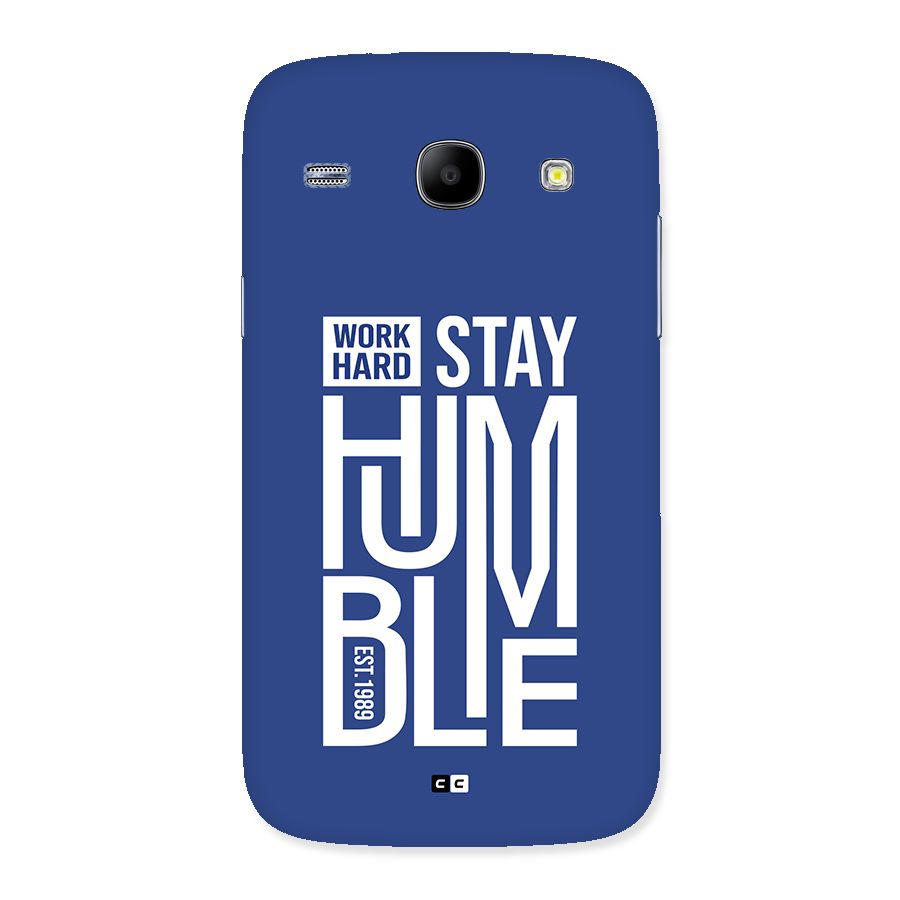 Always Stay Humble Back Case for Galaxy Core