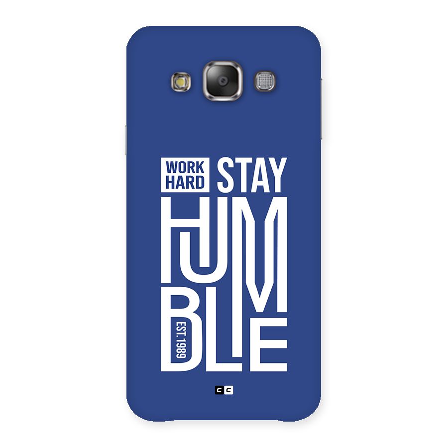 Always Stay Humble Back Case for Galaxy E7