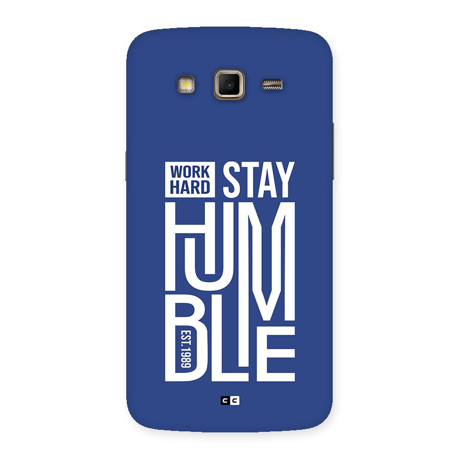 Always Stay Humble Back Case for Galaxy Grand 2