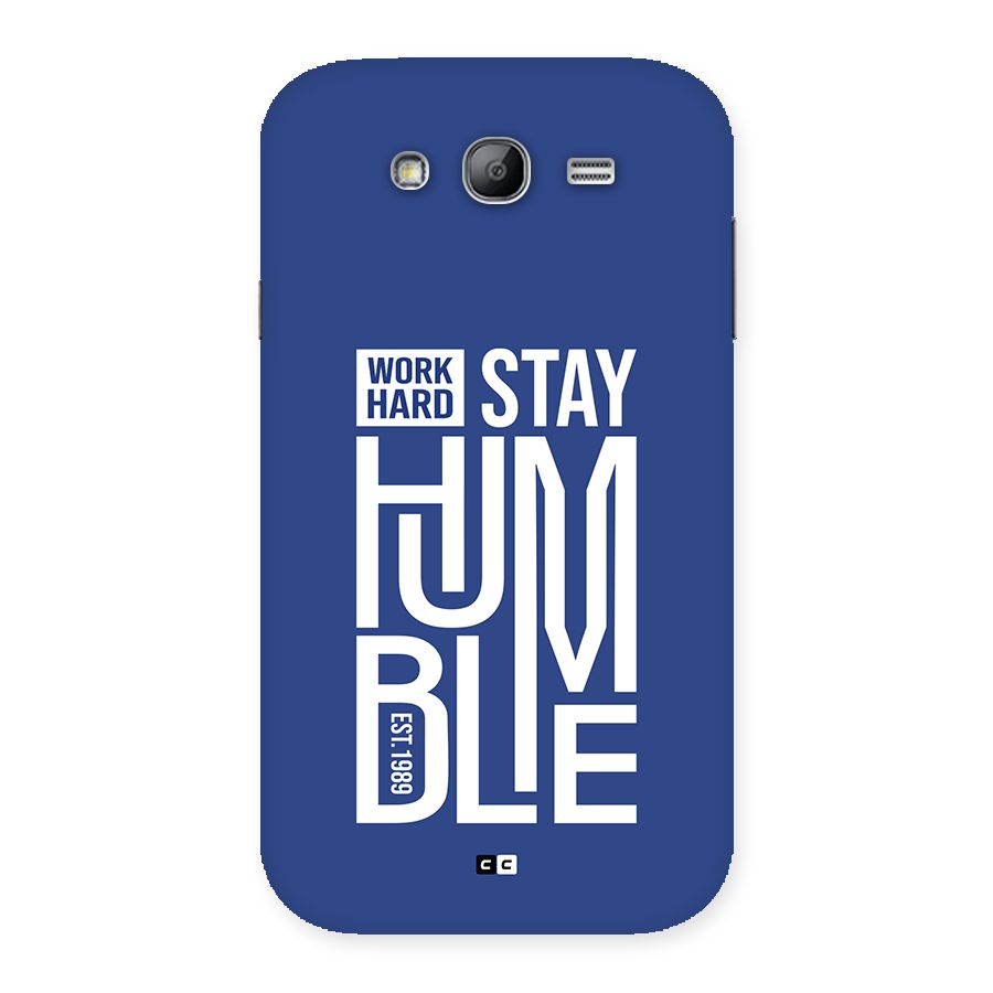 Always Stay Humble Back Case for Galaxy Grand Neo