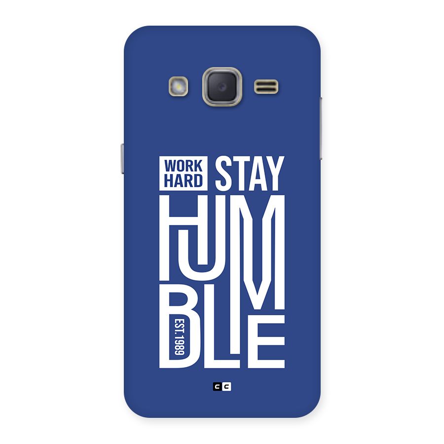 Always Stay Humble Back Case for Galaxy J2