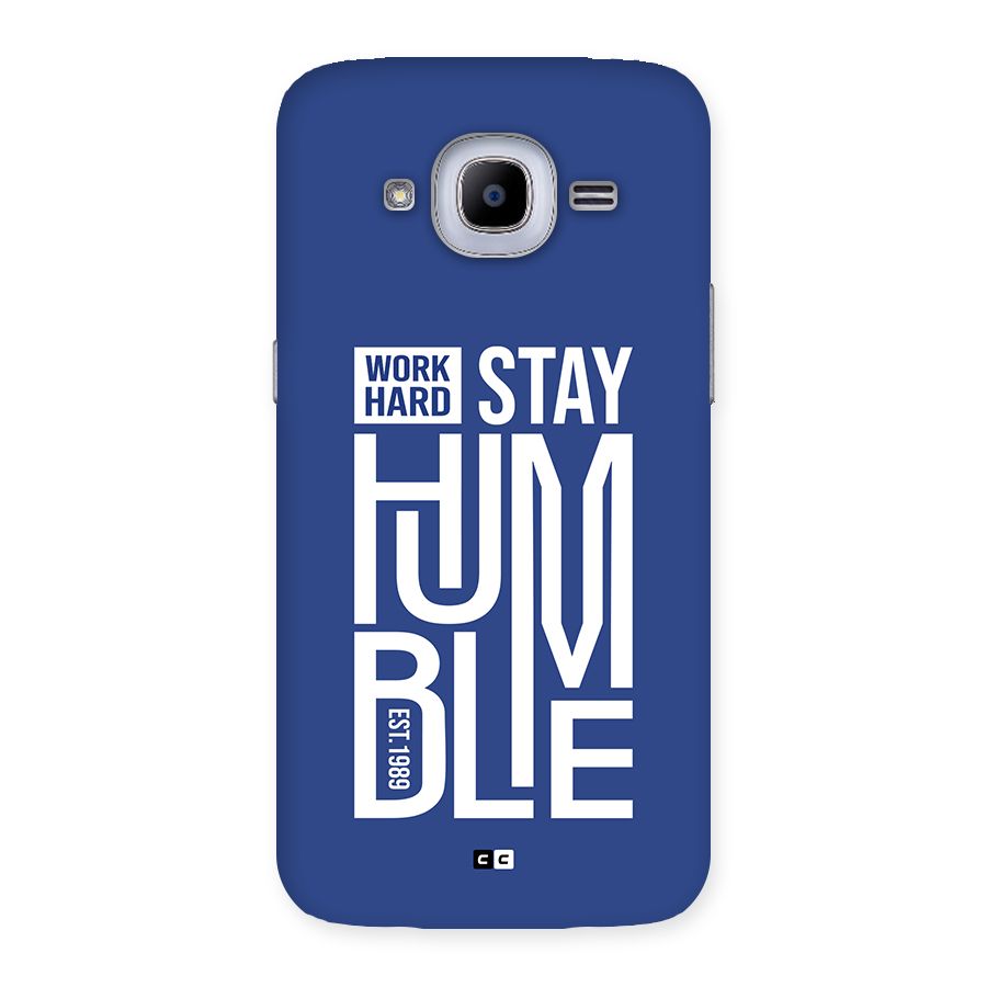 Always Stay Humble Back Case for Galaxy J2 Pro