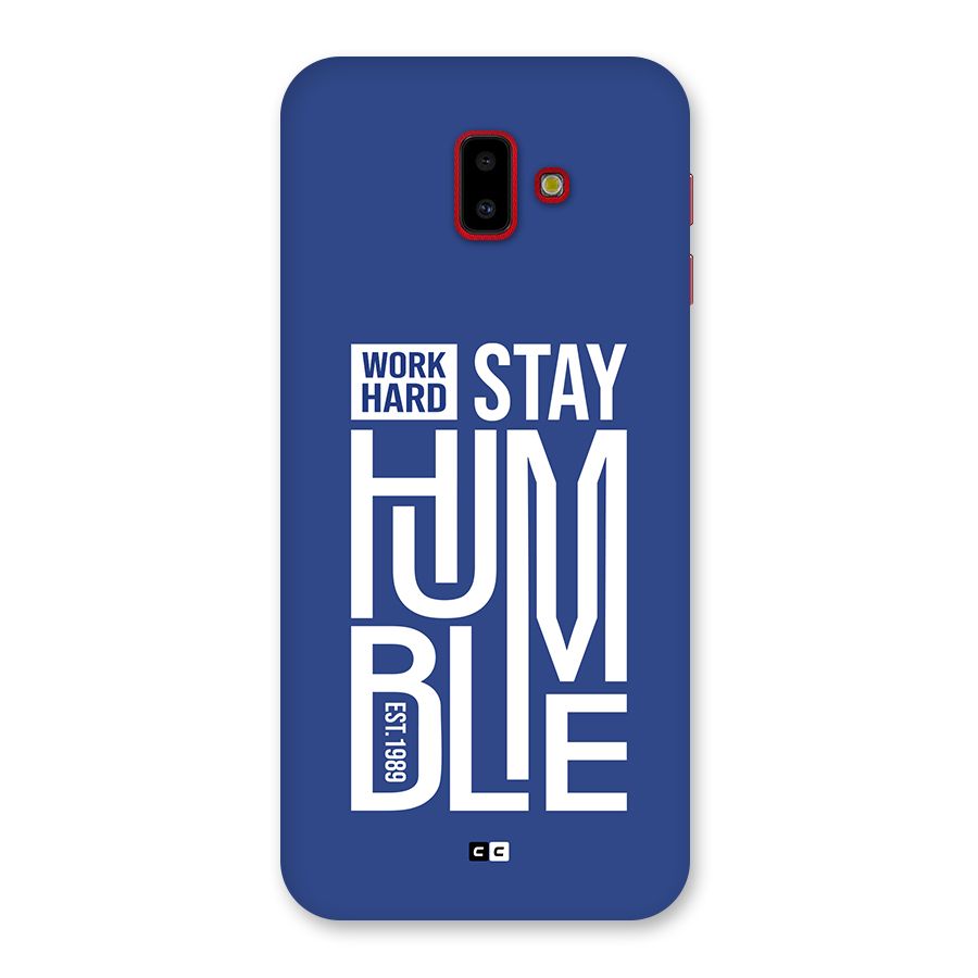 Always Stay Humble Back Case for Galaxy J6 Plus