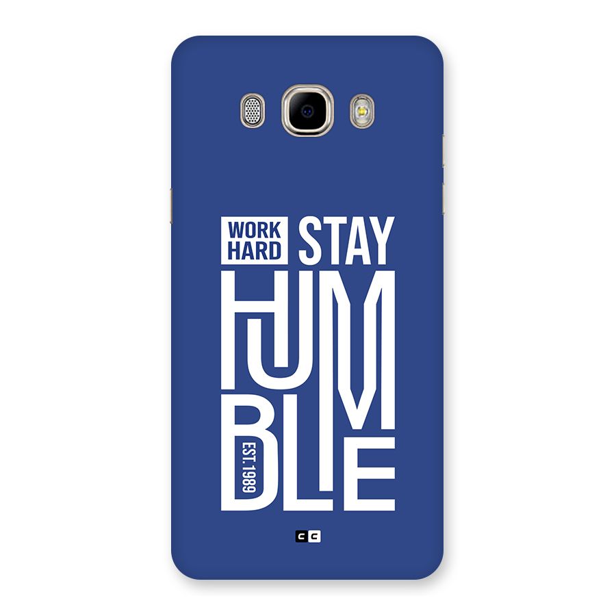 Always Stay Humble Back Case for Galaxy J7 2016