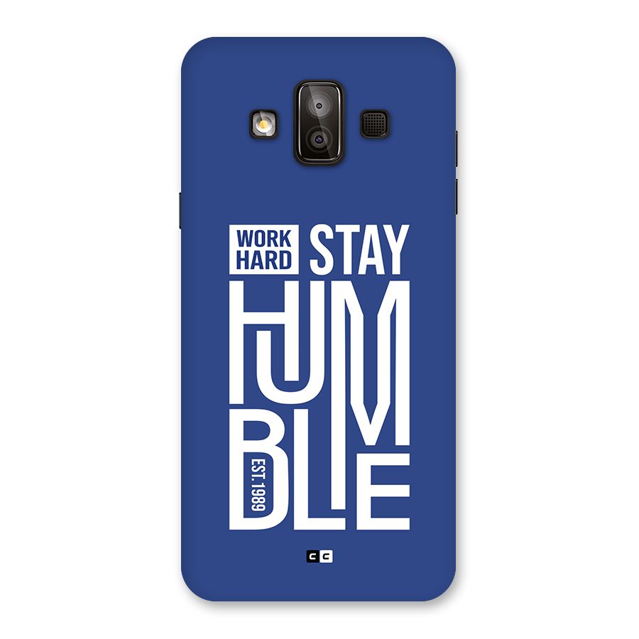 Always Stay Humble Back Case for Galaxy J7 Duo