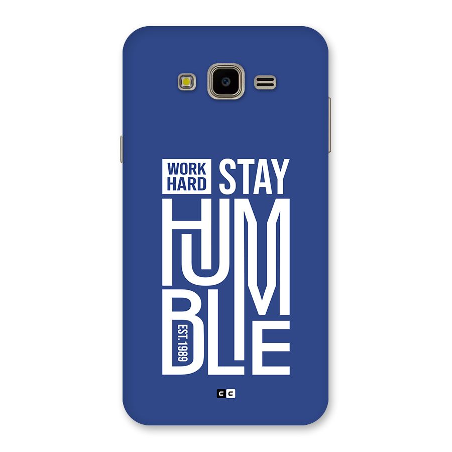 Always Stay Humble Back Case for Galaxy J7 Nxt