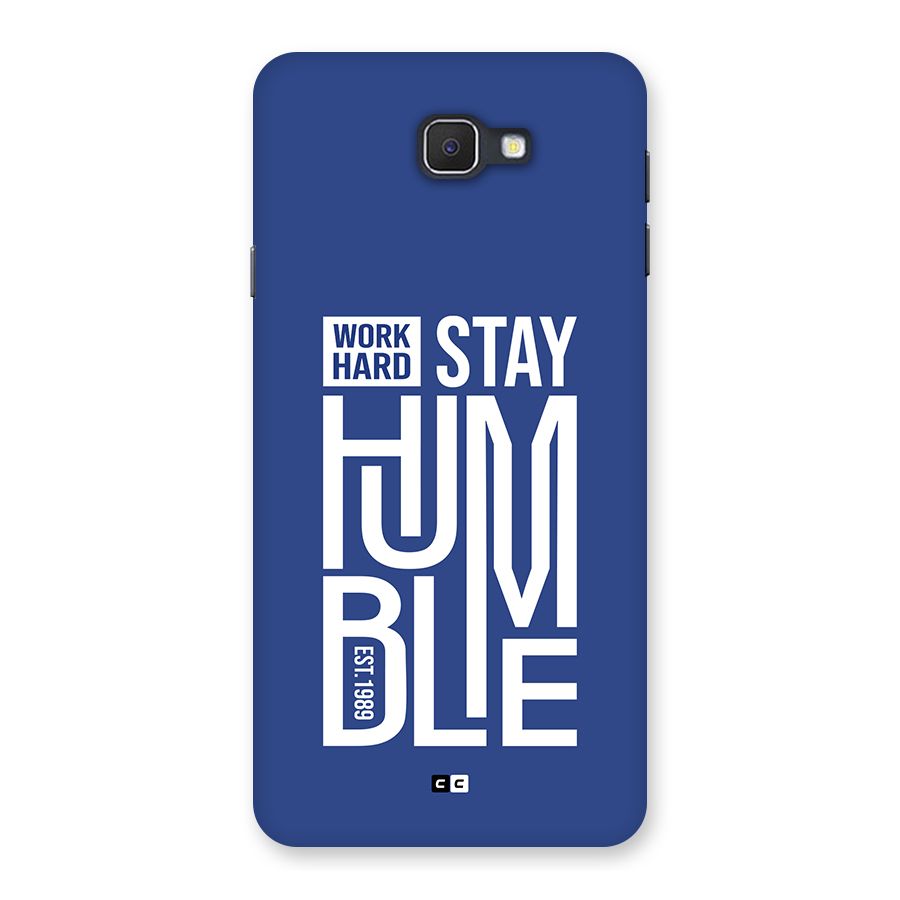 Always Stay Humble Back Case for Galaxy J7 Prime