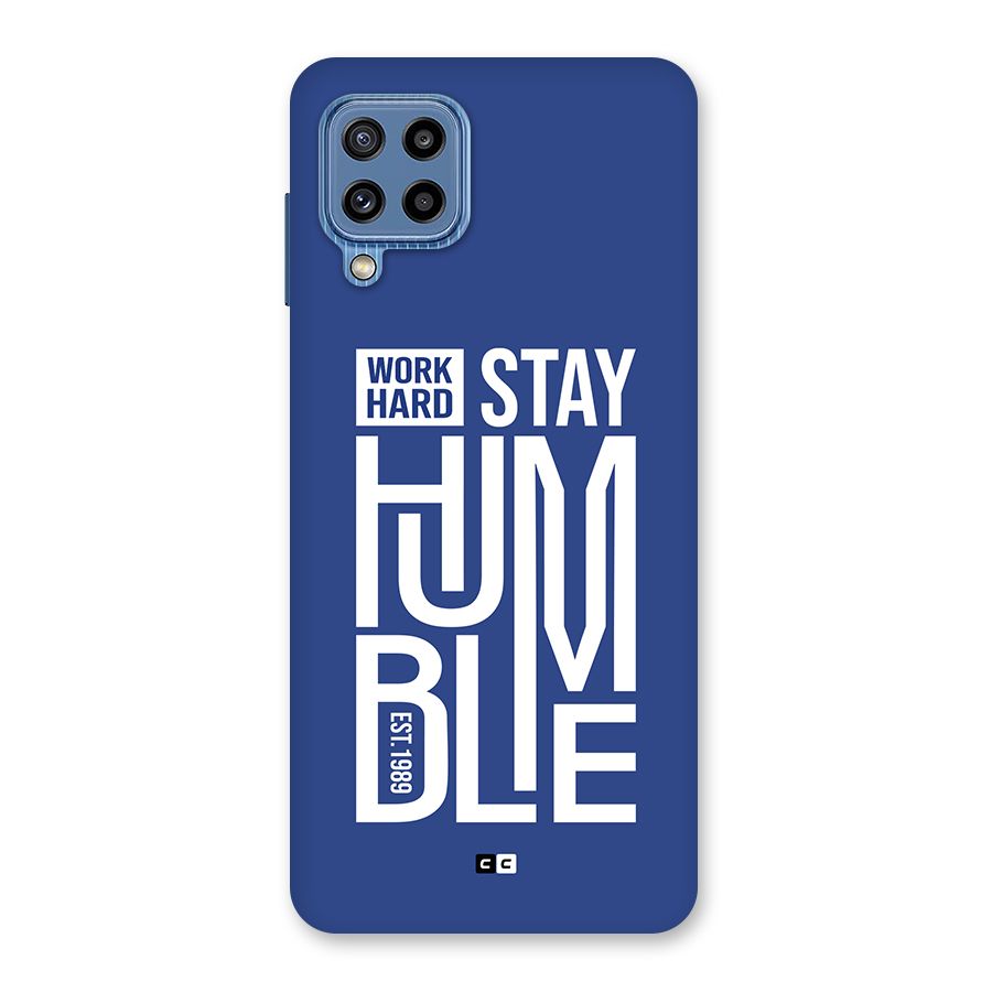 Always Stay Humble Back Case for Galaxy M32