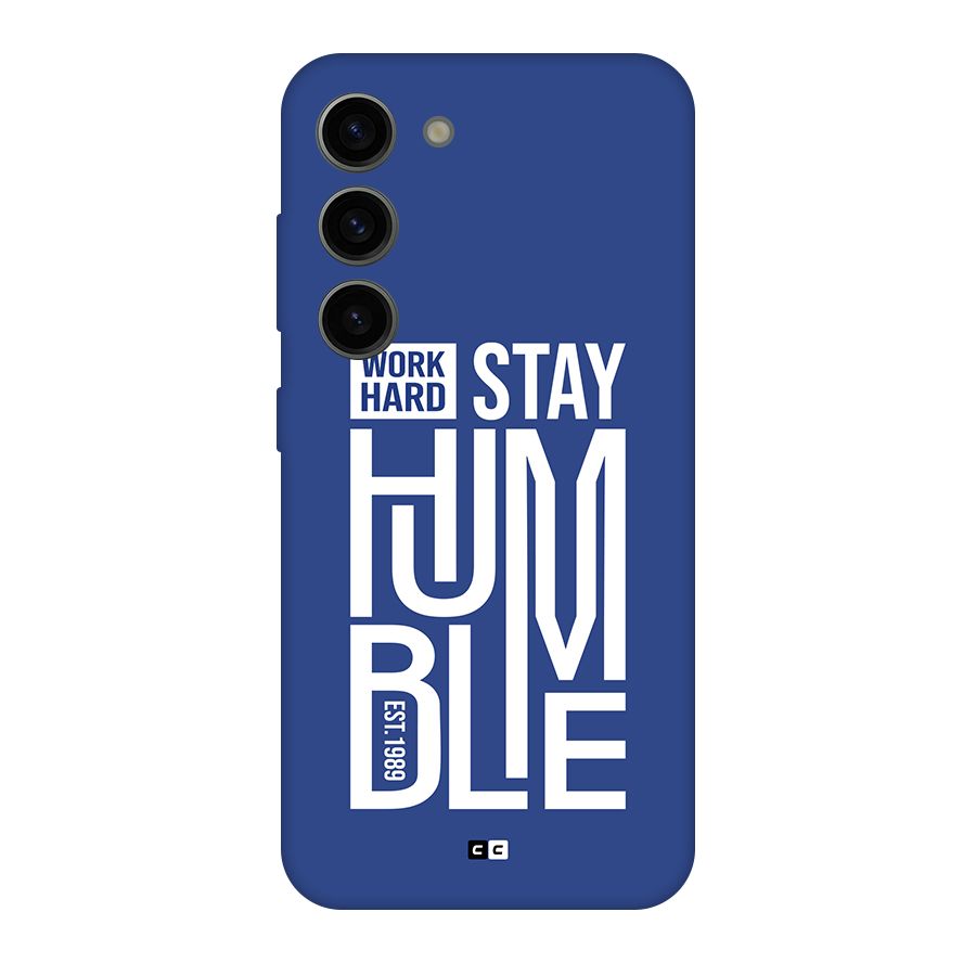 Always Stay Humble Back Case for Galaxy S23