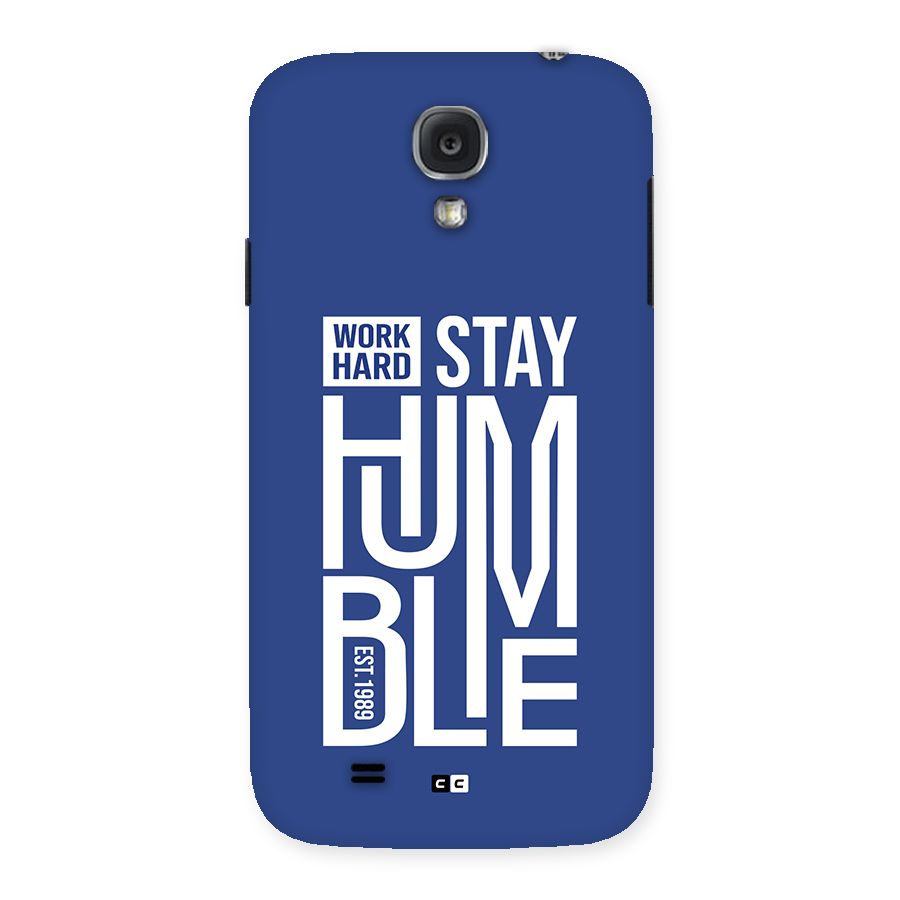 Always Stay Humble Back Case for Galaxy S4