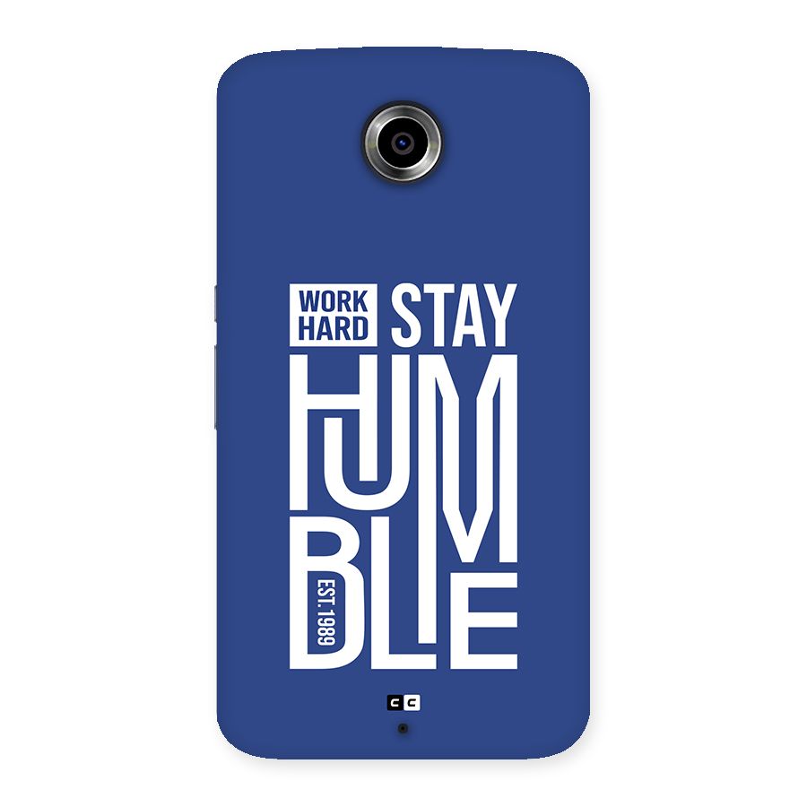 Always Stay Humble Back Case for Google Nexus 6