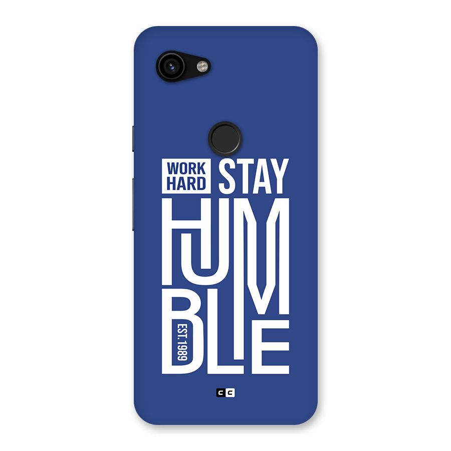 Always Stay Humble Back Case for Google Pixel 3a