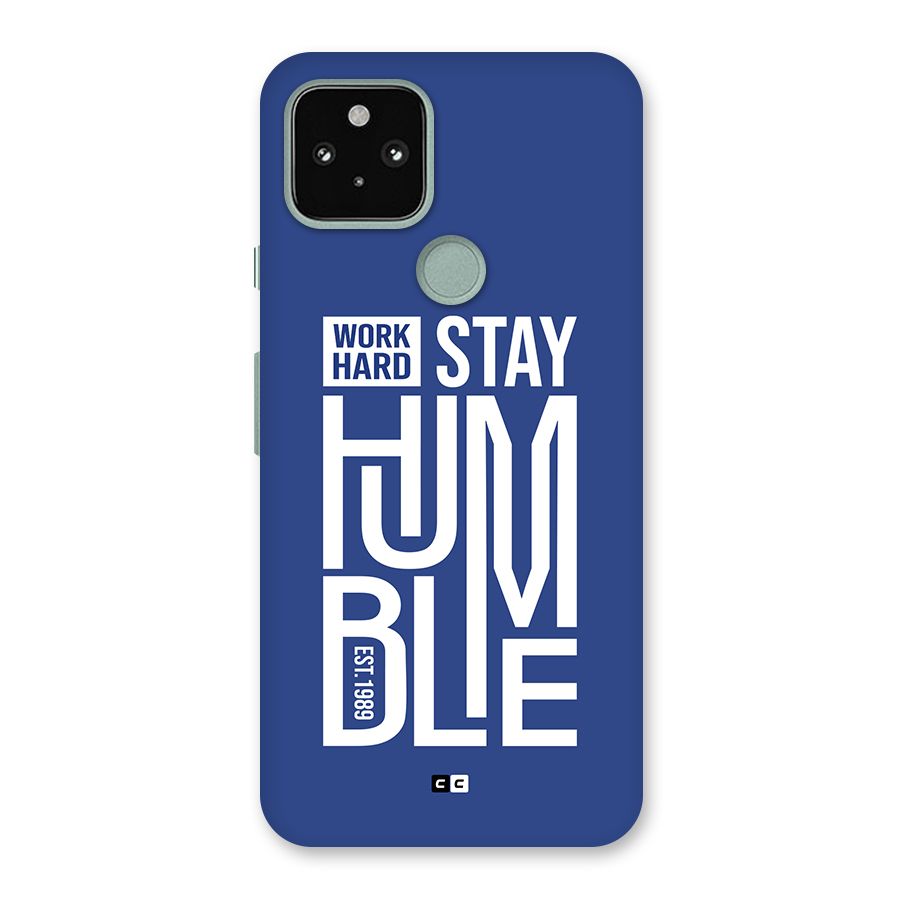 Always Stay Humble Back Case for Google Pixel 5