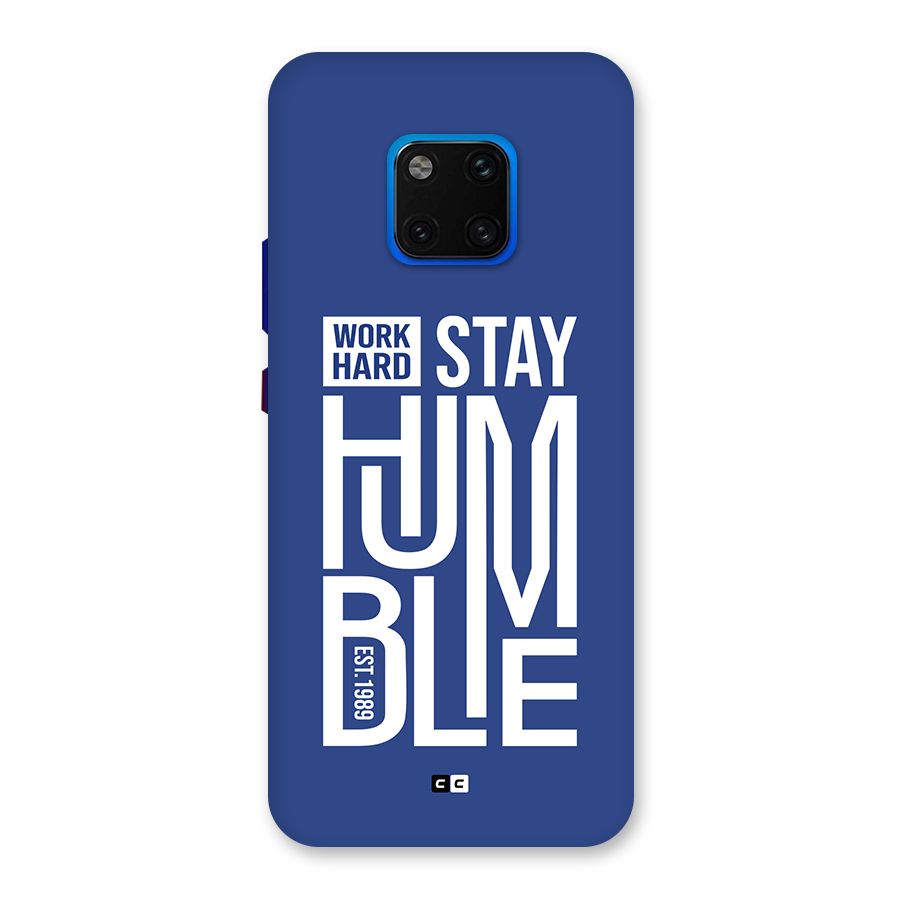 Always Stay Humble Back Case for Huawei Mate 20 Pro