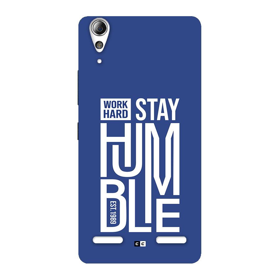 Always Stay Humble Back Case for Lenovo A6000 Plus
