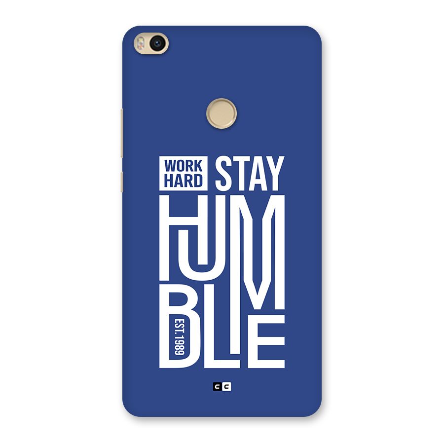 Always Stay Humble Back Case for Mi Max 2