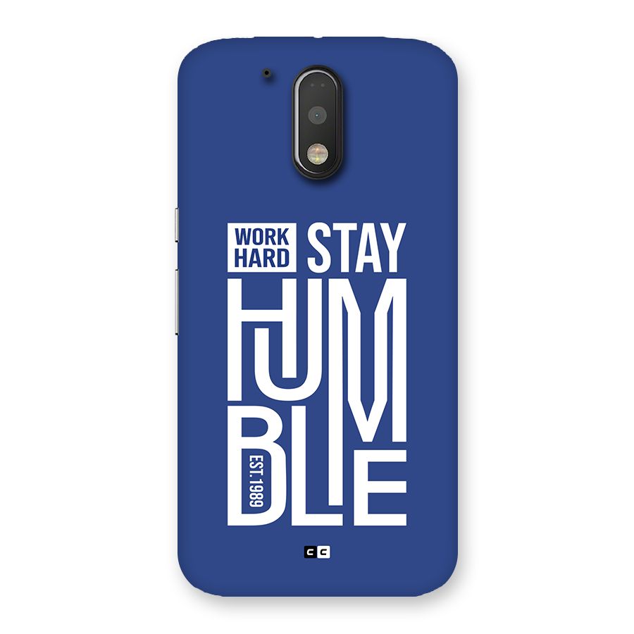 Always Stay Humble Back Case for Moto G4 Plus