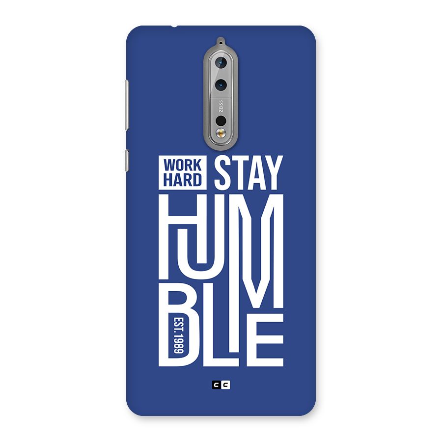 Always Stay Humble Back Case for Nokia 8