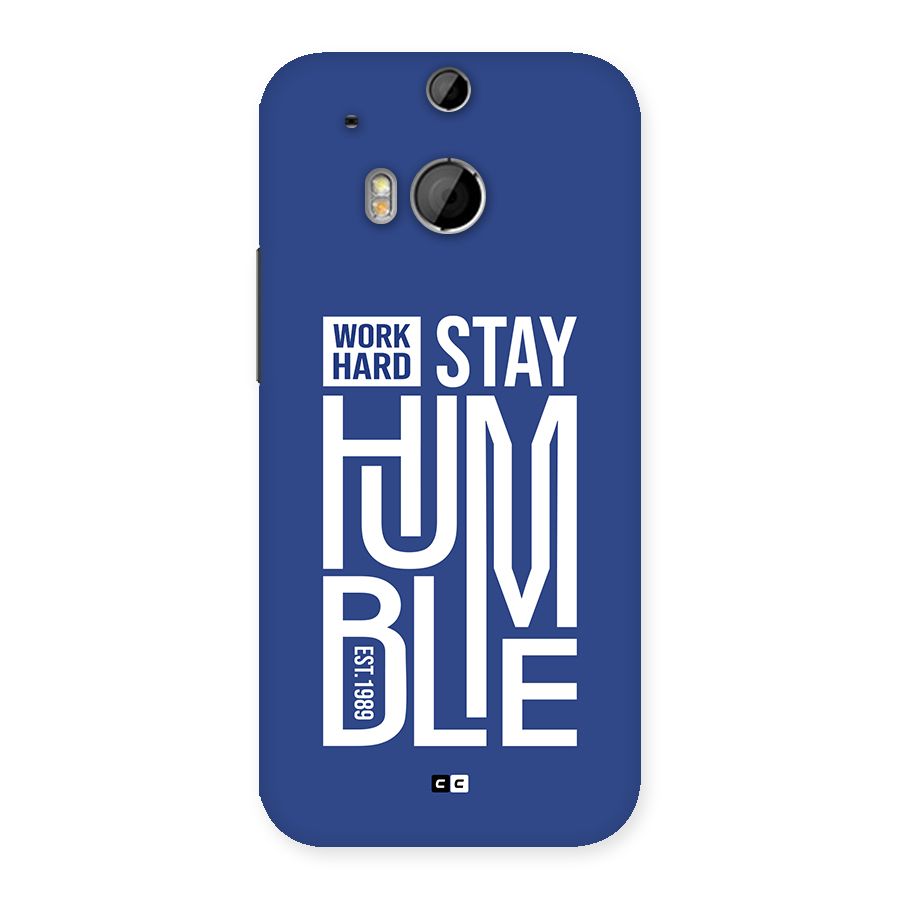 Always Stay Humble Back Case for One M8