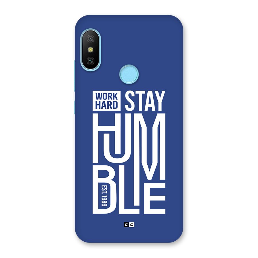 Always Stay Humble Back Case for Redmi 6 Pro