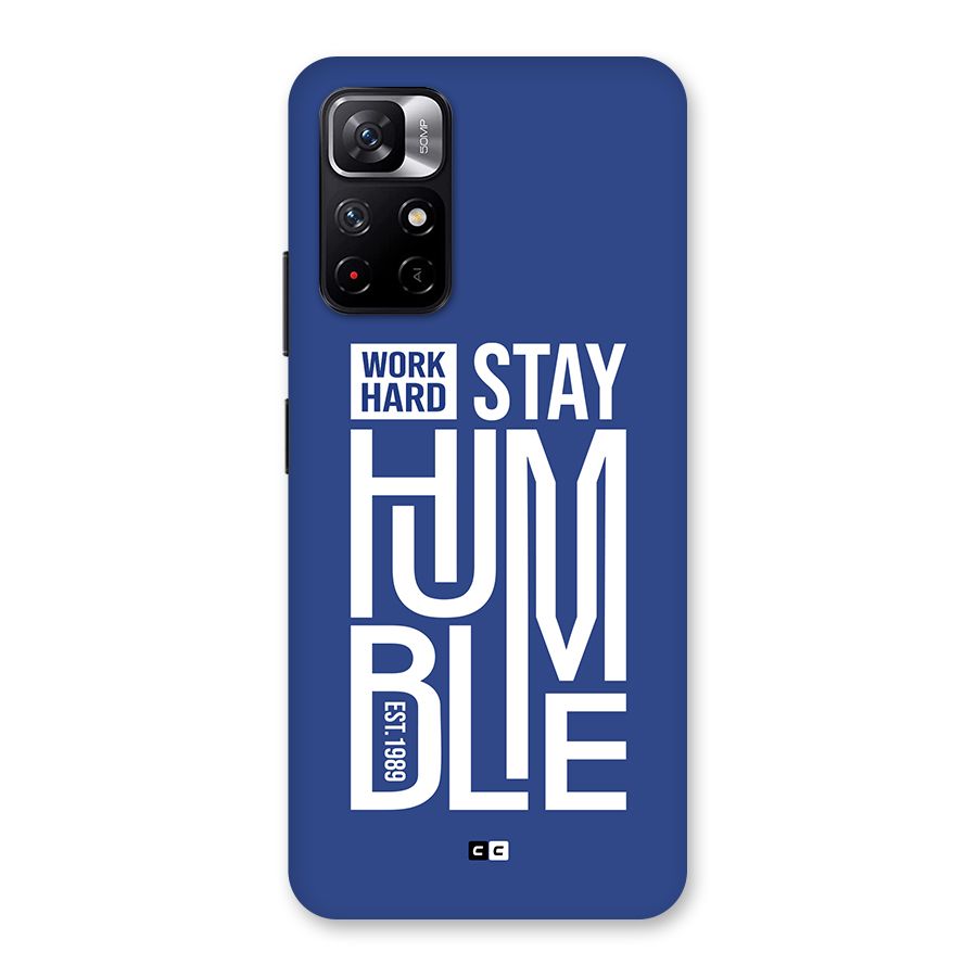 Always Stay Humble Back Case for Redmi Note 11T 5G