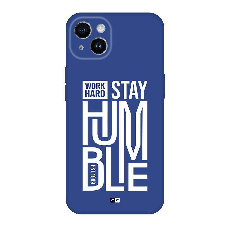 Always Stay Humble Back Case for iPhone 14