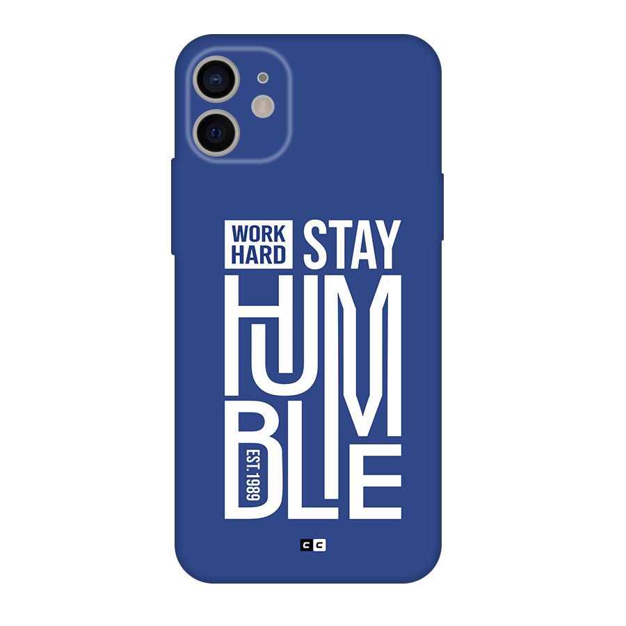 Always Stay Humble Back Case for iPhone 11