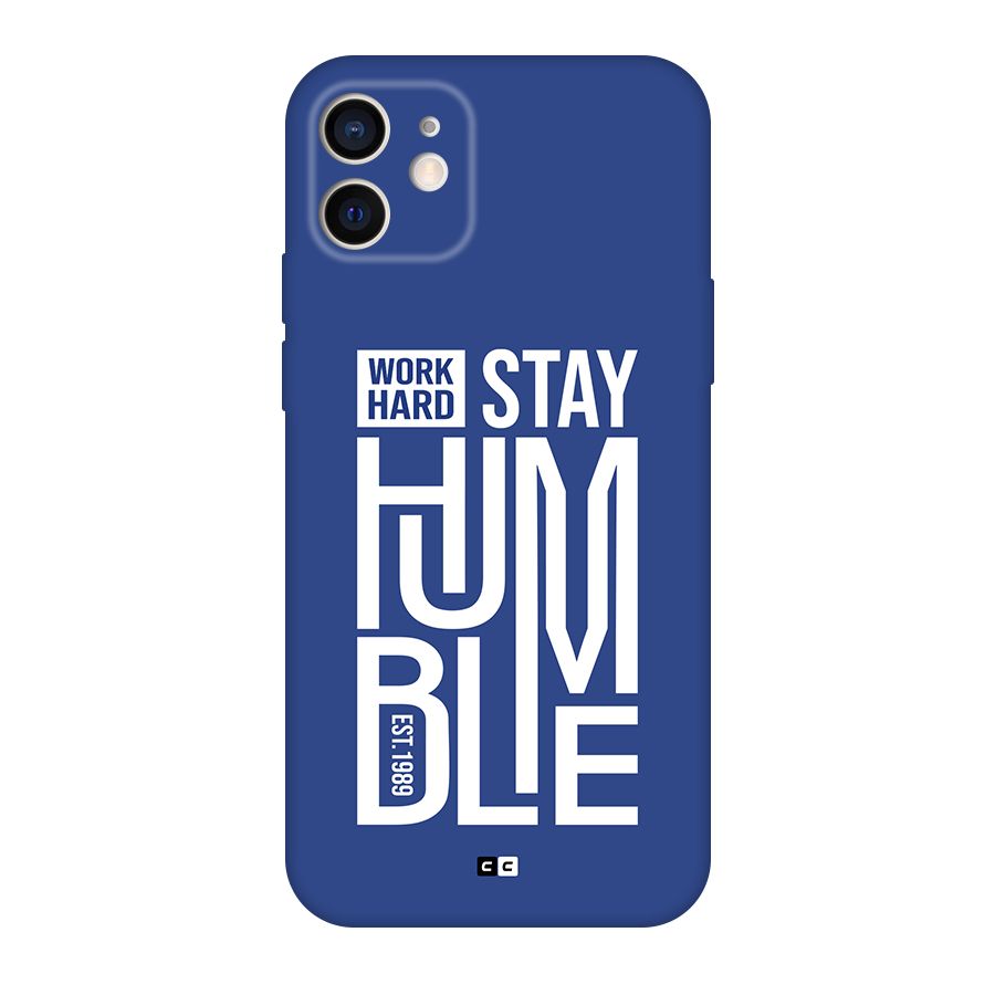 Always Stay Humble Back Case for iPhone 12
