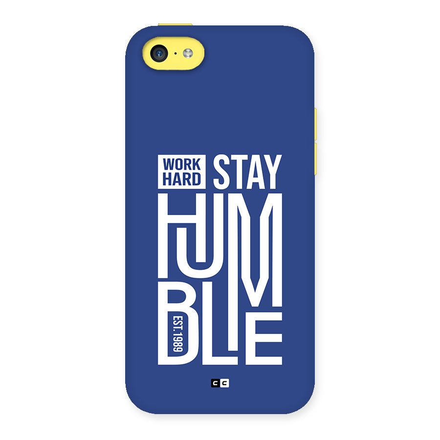 Always Stay Humble Back Case for iPhone 5C