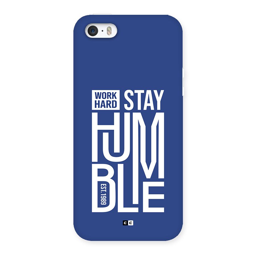 Always Stay Humble Back Case for iPhone 5 5s