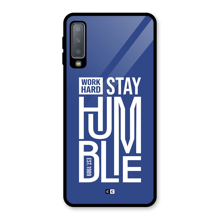 Always Stay Humble Glass Back Case for Galaxy A7 (2018)